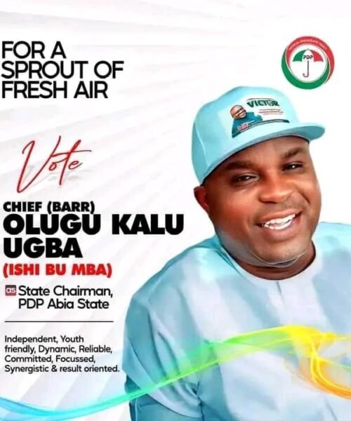 News Commentary: As The PDP ABIA State Congress Draws Near, Chief Barrister Olugu Kalu Ugba Is Positioned To Build A ‘New PDP’ In The State – By Dr. Engr. Odo Ijere (Okpotemba)