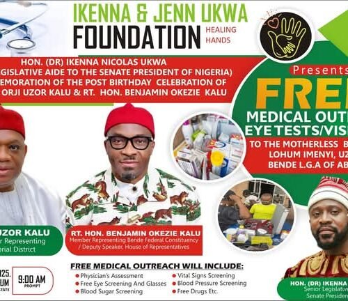 Ikenna & Jenn Ukwa Foundation Presents Free Medical Outreach & Eye Tests/Visitation To Motherless Babies Home, In Commemoration Of The Post Birthday Celebration Of Rt. Hon. Benjamin Kalu & Senator Orji Uzor Kalu