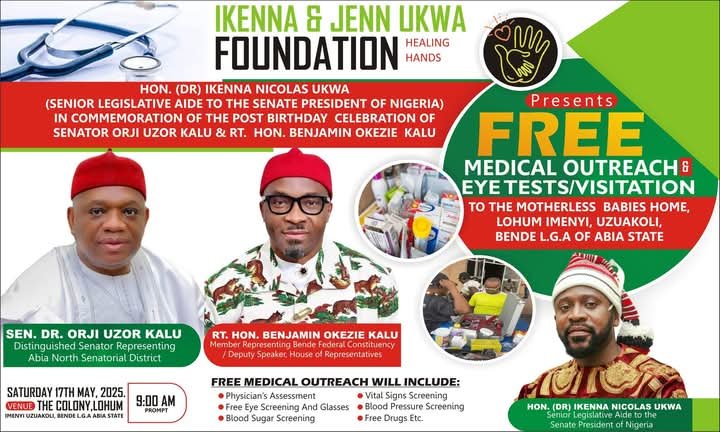 Ikenna & Jenn Ukwa Foundation Presents Free Medical Outreach & Eye Tests/Visitation To Motherless Babies Home, In Commemoration Of The Post Birthday Celebration Of Rt. Hon. Benjamin Kalu & Senator Orji Uzor Kalu