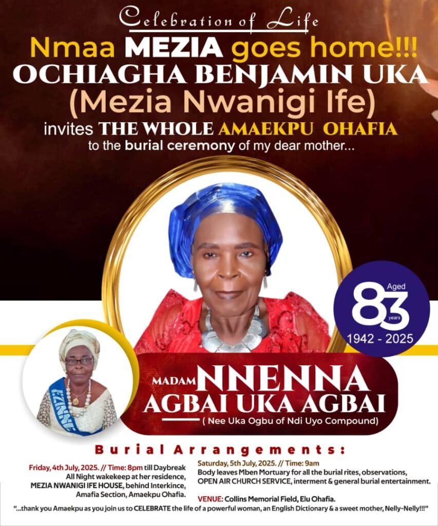 Ochiagha Benjamin Uka (MEZIA NWANIGI IFE) Buries Mum Madam Nnenna Agbai Uka This Weekend 4th and 5th July, 2025 2 IMG 20250622 WA00181