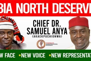 Abia North 2027: Chief Dr. Sam Anya(Akaekpuchionwa) Ideal Leader For Ndi ABIA North – By Comrade Ahamefula Kalu