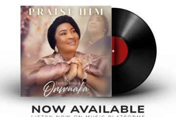 Lagos Based Wave Making Pentecostal Evangelist Pastor Ezinne Onwuaka Releases Gospel Album Titled Praise Him