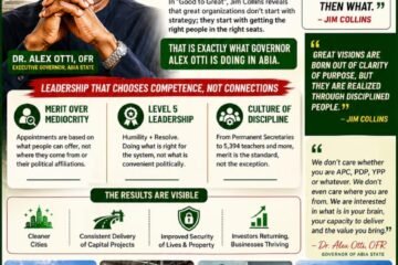 From Good To Great: The Discipline Of Merit In Abia’s Leadership Model – By Prof Chukwuemeka Ifegwu Eke