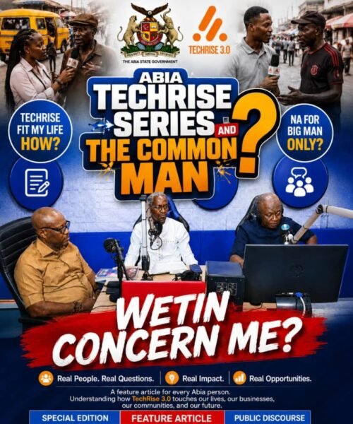Wetin Concern Me? TechRise Series And The Common Man On The Street – By Prof Chukwuemeka Ifegwu Eke