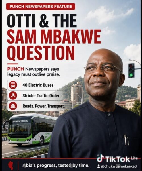 PUNCH Newspaper’s “Sam Mbakwe” Question: Is Alex Otti Building A Legacy That Will Outlive The Applause? – Pastor Prof Chukwuemeka Ifegwu Eke
