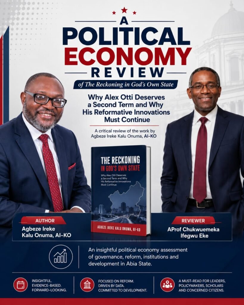 A Political Economy Review Of The Reckoning In God's Own State: Why Alex Otti Deserves A Second Term And Why His Reformative Innovations Must Continue - By Pastor Prof Chukwuemeka Ifegwu Eke 2 IMG 20260815 WA03821