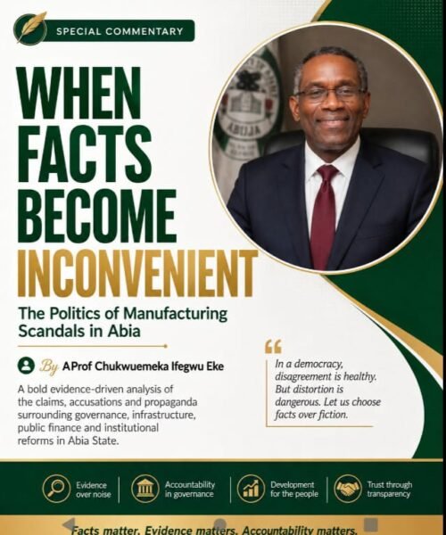 When Facts Become Inconvenient: The Politics Of Manufacturing Scandals In Abia – By Pastor Prof Chukwuemeka Ifegwu Eke