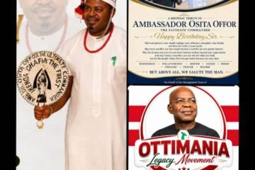 OTTIMANIA LEGACY MOVEMENT CELEBRATES AMB. OSITA OFFOR, DE ULTIMATE COMMANDER OUR PRESIDENT AND CONVENER ON HIS BIRTHDAY