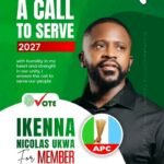 Ikenna Ukwa: Called To Serve Arochukwu/Ohafia With Humility, Selflessness And Quality Representation