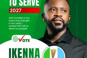 Ikenna Ukwa: Called To Serve Arochukwu/Ohafia With Humility, Selflessness And Quality Representation