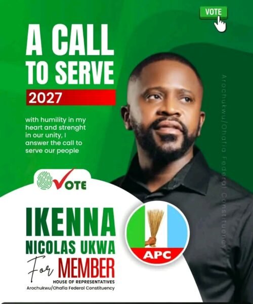 Ikenna Ukwa: Called To Serve Arochukwu/Ohafia With Humility, Selflessness And Quality Representation
