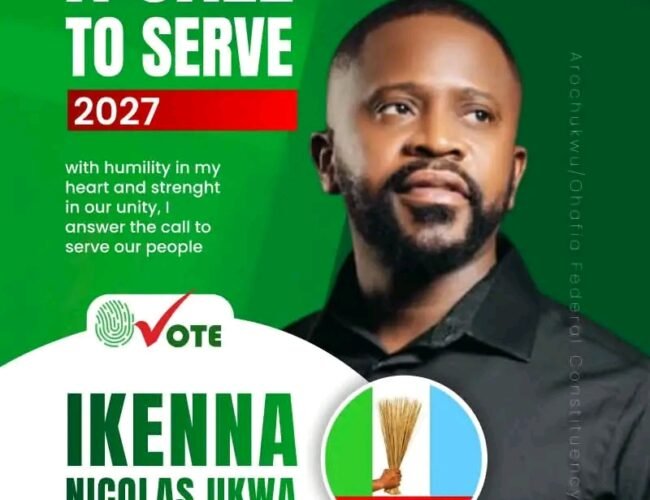 Ikenna Ukwa: Called To Serve Arochukwu/Ohafia With Humility, Selflessness And Quality Representation