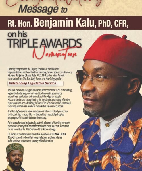 Congratulatory Message To Rt. Hon Benjamin Kalu, Ph.D, CFR, On His Triple Awards Nomination