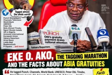 Eke O. Ako, The Tagging Marathon And The Facts About Abia Gratuities – By Pastor Prof Chukwuemeka Ifegwu Eke