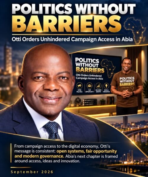 Politics Without Barriers: Otti Orders Unhindered Campaign Access In Abia- By Pastor Prof Chukwuemeka Ifegwu Eke