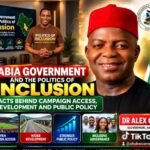 Abia Government And The Politics Of Inclusion: Facts Behind Campaign Access,  Development And Public Policy