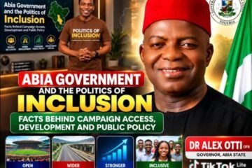 Abia Government And The Politics Of Inclusion: Facts Behind Campaign Access,  Development And Public Policy