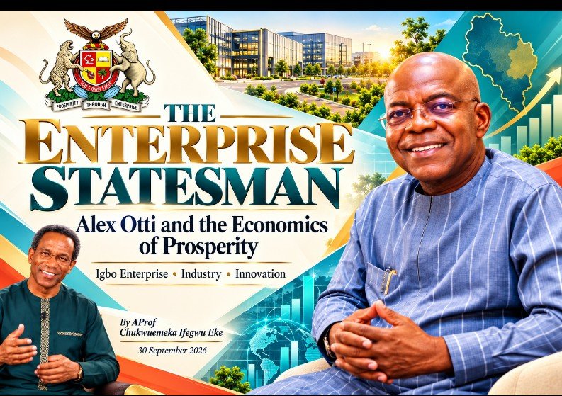 THE ENTERPRISE STATESMAN: Alex Otti And The Economics Of Prosperity- By Pastor Prof Chukwuemeka Ifegwu Eke 2 IMG 20261001 WA01141