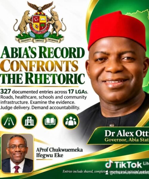Abia’s Record Confronts The Rhetoric: 327 Documented Entries Across 17 LGAs – By Pastor Prof Chukwuemeka Ifegwu Eke