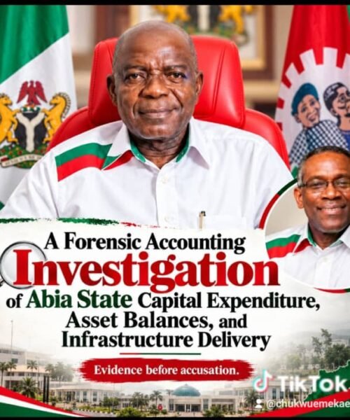 A Forensic Accounting Investigation Of Abia State Capital Expenditure, Asset Balances, And Infrastructure Delivery – By Pastor Prof Chukwuemeka Ifegwu Eke