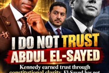 I Do Not Trust Abdul El-Sayed: Political Promises, The Kennedy Comparison And The Question Of Constitutionality – By Pastor Prof Chukwuemeka Ifegwu Eke